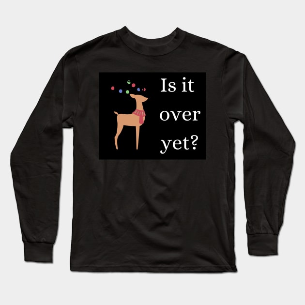 I hate christmas is it over yet? Long Sleeve T-Shirt by LukjanovArt